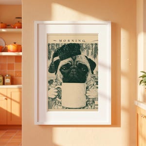 May include: Framed art print featuring a pug wearing a hat and holding a mug. The sepia-toned image has the word "MORNING" at the top. The artwork is displayed in a white frame, adding a touch of whimsy to any kitchen or dining area.