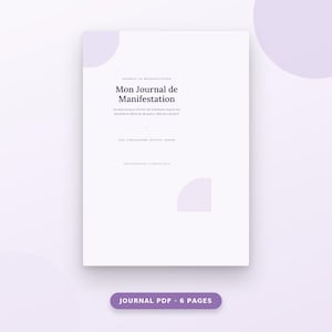 Peut inclure: Une page de journal numérique blanche avec des accents circulaires violet clair, présentant le texte Mon Journal de Manifestation, avec des sous-titres incluant des invites comme scripting, affirmations et gratitude, noté comme PDF de 6 pages.
