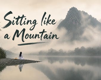 Sitting Like a Mountain | Zen Meditation Wall Art Printable | Minimalist Mindfulness Decor | Calm Neutral Zen Print