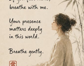 If You Feel Alone, Breathe With Me | Zen Mindfulness Printable Wall Art | Meditation Decor