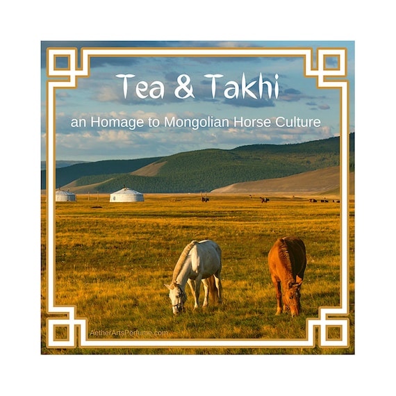 Tea & Takhi: an Homage to Mongolian Horse Culture.  Notes of Salty, Buttered Tea, Grass/Hay, Leather and Horses, featuring real oud/agarwood