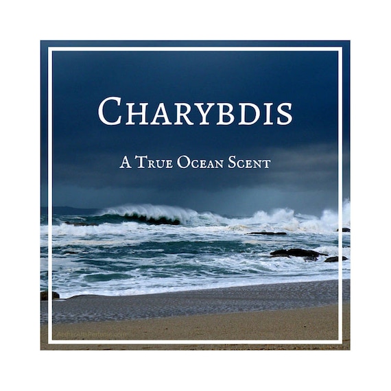 Charybdis: Spirit of the Ocean, the Scent of the Sea, Ozone, Marine Perfume Oil, Salt Spray, Seaweed, Driftwood, White-Capped Waves.