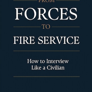 Può includere: Copertina di un libro con sfondo blu scuro e testo bianco. Il titolo recita "FROM FORCES TO FIRE SERVICE" con il sottotitolo "How to Interview Like a Civilian". Sono visualizzati anche il nome dell'autore, Jack Locke, e il titolo della serie, "The Locke Guides".