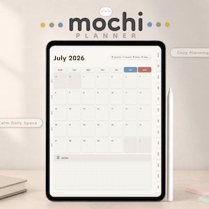 May include: A digital tablet displaying a July 2026 calendar page from the Mochi Planner. The screen shows a monthly grid, a notes section, and side navigation tabs. A white stylus rests beside the tablet. Text includes Mochi Planner, Cozy Planning System, and Your Calm Daily Space.