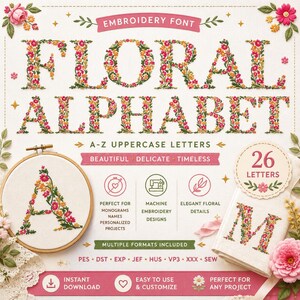 May include: Floral alphabet embroidery font with uppercase letters. The design includes 26 letters, perfect for monograms and personalized projects. The image shows an embroidered letter "A" in a hoop and a letter "M" on a fabric.