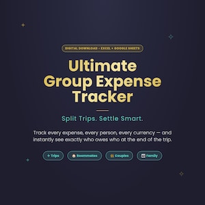 May include: A digital download for Excel and Google Sheets titled Ultimate Group Expense Tracker. The dark background features gold text, teal accents, and icons for Trips, Roommates, Couples, and Family. It tracks expenses and currencies.
