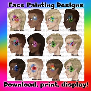 May include: A sheet of printable face painting designs featuring 10 different designs, including animal print, stars, musical notes, Fortnite, skull, hearts, Minecraft, paint splatters, Batman, Spider-Man, rainbow, and Minecraft. The designs are shown on the faces of 10 different people, each with a different skin tone.