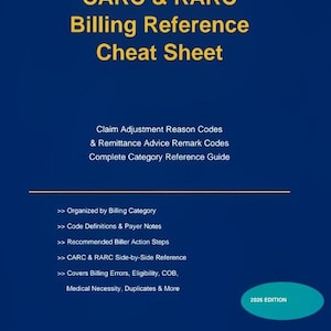 May include: A dark blue document titled CARC & RARC Billing Reference Cheat Sheet, featuring a complete category reference guide for claim adjustment reason codes and remittance advice remark codes, including a 2026 edition badge in teal.