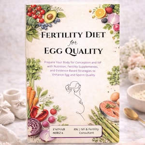 May include: A book titled "Fertility Diet for Egg Quality" with illustrations of fruits and vegetables. The book cover includes text about preparing for conception and IVF with nutrition and fertility supplements. The author's name and credentials are also listed.