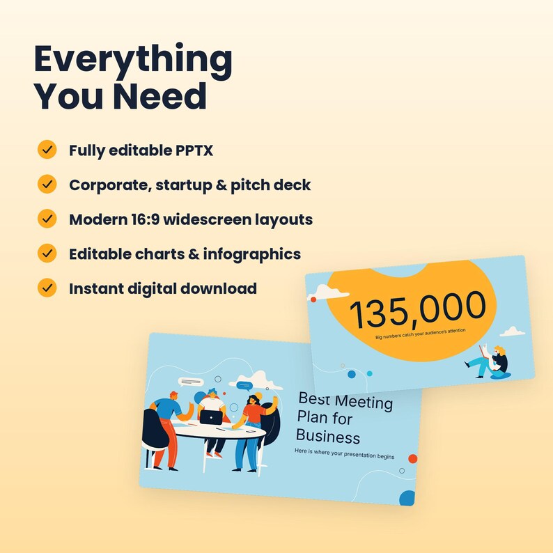May include: A digital presentation template featuring the text Everything You Need, Fully editable PPTX, Corporate, startup & pitch deck, Modern 16:9 widescreen layouts, Editable charts & infographics, and Instant digital download.