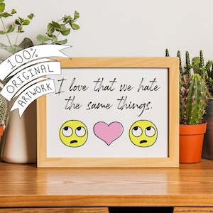 I Love that we Hate the Same Things Emoji- Printable Download