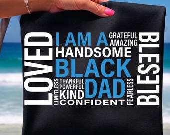 I Am A Black Dad PNG Black History Month Juneteenth Father's Day Dad Life Dad Mode Black King Dad Quote Black Father Digital Download