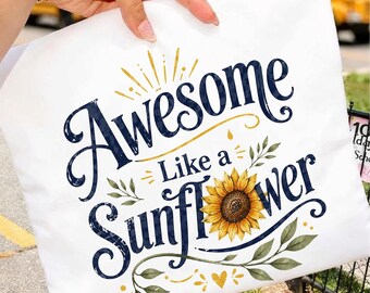 Awesome Like a Sunflower Inspiration PNG , Sunflower Lover Gift, Positive Quote Gift, Floral Graphic Tee Download File