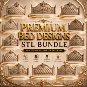 May include: A digital collection of 3D bed headboard designs featuring ornate carvings and tufted upholstery textures. The text reads PREMIUM BED DESIGNS STL BUNDLE, HIGH QUALITY STL FILES FOR 3D PRINTING, 3D PRINT READY, MULTIPLE FORMATS, TESTED & OPTIMIZED, INSTANT DOWNLOAD.