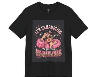 C'est épuisant d'être ce fabuleux t-shirt graphique