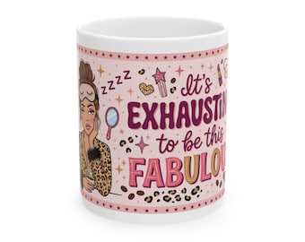 Mug avec citation « Épuisée mais fabuleuse »