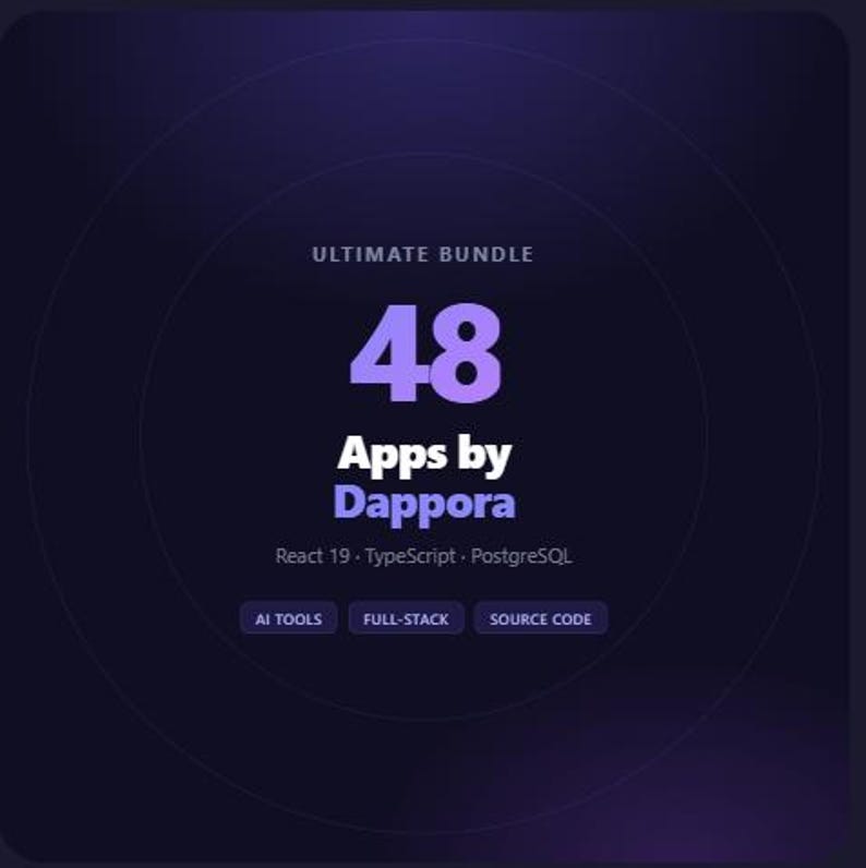 May include: A dark purple digital graphic titled Ultimate Bundle featuring the text 48 Apps by Dappora. Below the title, the text reads React 19, TypeScript, PostgreSQL. Three rectangular buttons at the bottom contain the text AI TOOLS, FULL-STACK, SOURCE CODE.