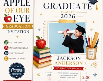 May include: A graduation invitation template featuring the text APPLE OF OUR EYE GRADUATION INVITATION and GRADUATE CLASS OF 2026. The design includes a photo of a child in a cap and gown, a stack of books with an apple, and a pencil holder.