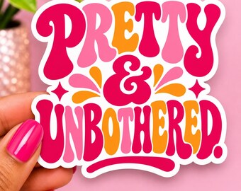 Pretty & Unbothered Sticker, Retro Groovy Pink Vinyl Decal, Cute Girly Aesthetic Sticker, Funny Laptop Water Bottle Sticker, Gift for Her