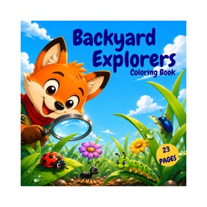 Puede incluir: Un libro para colorear cuadrado titulado Backyard Explorers Coloring Book con un zorro naranja sosteniendo una lupa. La portada muestra una mariquita, una hormiga, una oruga y un escarabajo azul en la hierba bajo un cielo azul con 23 PAGES.