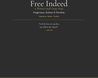 Women's Bible Study PDF | Free Indeed Small Group Guide | 4-Session Study on Forgiveness
