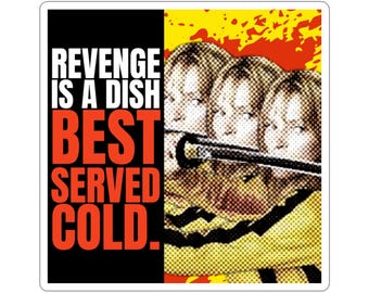 Kill Bill Vol. I Sticker Revenge Is a Dish Best Served Cold