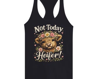 Not Today Heifer - Women's Racerback Tank Top