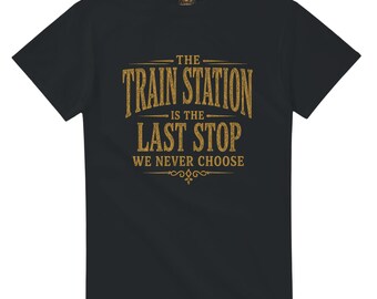 Vintage Western Train Station Shirt – Last Stop We Never Choose