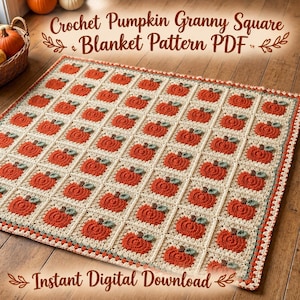May include: A square crochet blanket featuring a repeating pattern of orange pumpkins with green stems on a cream background, bordered by a decorative edge. The text Crochet Pumpkin Granny Square Blanket Pattern PDF and Instant Digital Download appears.