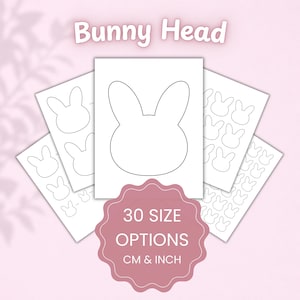 Puede incluir: Un conjunto de plantillas digitales titulado Bunny Head que muestra varias páginas blancas con contornos negros de cabezas de conejo en varios tamaños. Una insignia rosa festoneada muestra el texto 30 SIZE OPTIONS CM & INCH.