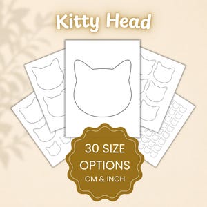 May include: A collection of white paper sheets featuring black outlines of cat head shapes in various sizes. The text Kitty Head is displayed at the top, and a brown scalloped badge states 30 SIZE OPTIONS CM & INCH in white text.