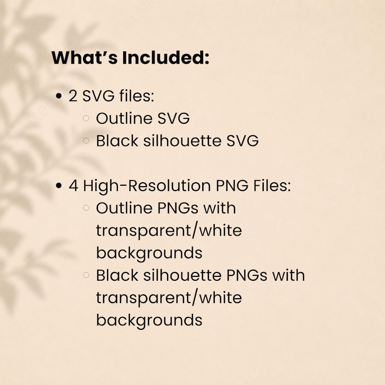 Peut inclure: Fond beige avec le texte "What's Included:" suivi d'une liste &agrave; puces. La liste d&eacute;taille 2 fichiers SVG, y compris les versions de contour et de silhouette noire, et 4 fichiers PNG haute r&eacute;solution avec des arri&egrave;re-plans transparents/blancs.