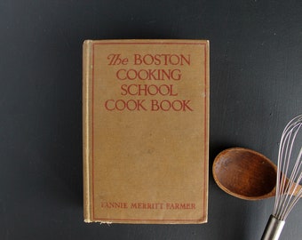 Vintage The Boston Cooking School Cook Book by Fannie Marritt Farmer Copyright 1936 Reprinted 1937