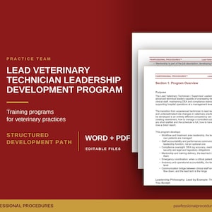 May include: A maroon digital document titled Lead Veterinary Technician Leadership Development Program with white text and a stack of white paper pages showing Section 1: Program Overview and Pawfessional Procedures branding in black text.
