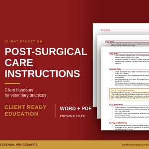 May include: A digital document set titled Post-Surgical Care Instructions for veterinary practices. The maroon background features white text, while the stacked white pages display black text detailing incision care, pain medication, and feeding.