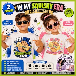 May include: A digital PNG bundle featuring two t-shirt designs with the text IN MY SQUISHY ERA. The designs show a hand holding a 4oz stick of butter with blue or pink accents. The bundle includes high-quality files for sublimation printing.