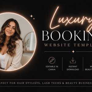 May include: A website template advertisement with a black background and a woman's portrait in a circular frame. The text reads "Luxury Booking Website Template" with icons for editing, instant download, and modern beauty branding. The bottom banner says "Perfect for Hair Stylists, Lash Techs & Beauty Businesses."