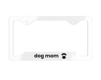 Dog Mom License Plate Frame | White Aluminum Car Accessory (12.3" x 6.5")