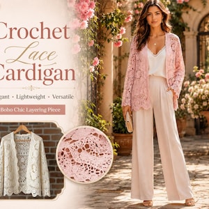May include: A woman wearing a pink crochet lace cardigan, white top, and light-colored pants. The image also shows a close-up of the crochet pattern and a similar cardigan in cream. Text reads "Crochet Lace Cardigan" and "Elegant, Lightweight, Versatile, Boho Chic Layering Piece."