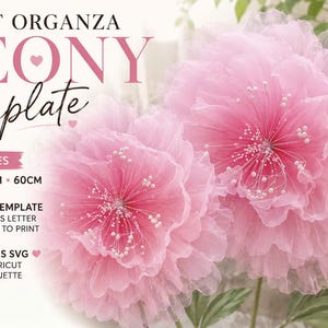 May include: A pink peony template with the text "GIANT ORGANZA PEONY Template". The template offers three sizes: 40cm, 50cm, and 60cm. Includes a PDF template for A4 & US Letter, and a bonus SVG for Cricut Silhouette. The design is easy to make.