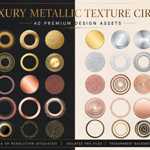 Może przedstawiać: Kolekcja 40 okrągłych elementów graficznych zatytułowana LUXURY METALLIC TEXTURE CIRCLES. Zestaw zawiera różne metaliczne wykończenia, w tym złoto, srebro, miedź i różowe złoto, z teksturami takimi jak brokat, szczotkowany metal i pierścienie.