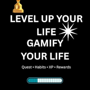 Peut inclure: Graphique noir avec le texte "LEVEL UP YOUR LIFE GAMIFY YOUR LIFE". Un trophée doré est dans le coin supérieur gauche. En dessous du texte, les mots "Quest • Habits • XP • Rewards" et une barre de progression.
