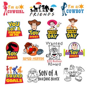 May include: A collection of colorful Toy Story themed graphic designs featuring characters like Woody, Jessie, Buzz Lightyear, and Mr. Potato Head. The images include various phrases such as I'm a Cowgirl, You Got a Friend in Me, Happy Birthday, Spud Muffin, Wanted $50 Bzillion Reward, Son of a Building Block, and Squad Goals.