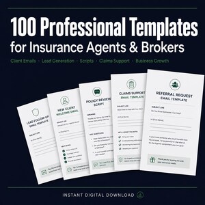 May include: A digital download featuring 100 professional templates for insurance agents and brokers. The templates cover client emails, lead generation, scripts, claims support, and business growth. The image shows several sample templates.