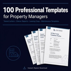 May include: A digital graphic advertising "100 Professional Templates for Property Managers." The image shows several PDF documents, including a "14 Day Lease Violation Notice" and a "Tenant Welcome Letter." The graphic also includes the words "Instant Digital Download."