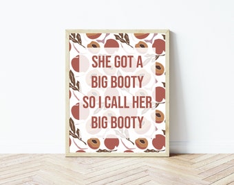 She Got a Big Booty so I Call Her Big Booty - 2 Chainz Lyrics Printable