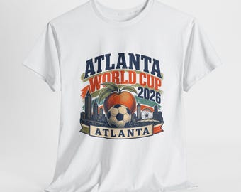 Atlanta Soccer Shirt 2026, Atlanta Host City Tee, Game Day Soccer Shirt, Football Fan Gift