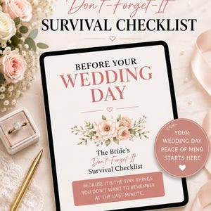 May include: A digital tablet displaying a wedding survival checklist with pink floral graphics and text that reads: The Bride's Don't-Forget-It Survival Checklist, Before Your Wedding Day, and Because It's The Tiny Things You Don't Want To Remember At The Last Minute.
