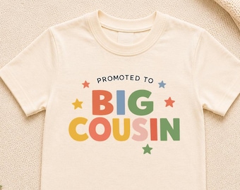 Promoted to Big Cousin Shirt, Cousin Announcement Tee