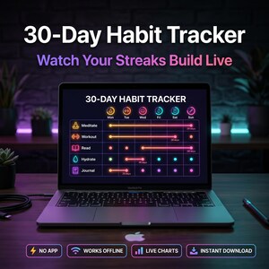 May include: A laptop displaying a 30-Day Habit Tracker interface with neon-colored icons and progress lines for activities like meditation, workout, reading, hydration, and journaling. Text includes 30-Day Habit Tracker, No App, Works Offline, Live Charts, and Instant Download.